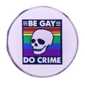 C3677 Колекция Be Gay Do Crime Брошка На Булавке С Емайл Дъгата Иконата на Гордостта на ЛГБТ Модни Бижута Подарък